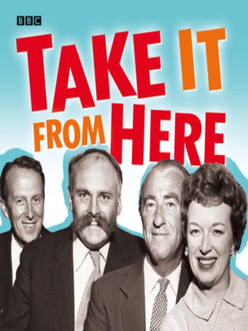 Title details for Take It From Here by BBC - Available